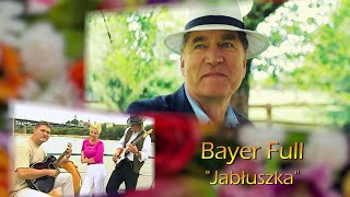 Bayer Full  Jabłuszka 2022 [upl. by Goddard]