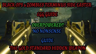 BLACK OPS 6 ZOMBIES TERMINUS THE GOLD STANDARD HIDDEN WEAPON EASTER EGG GUIDE OVERPOWERED [upl. by Swigart]