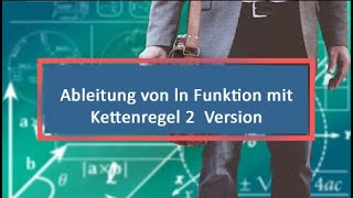 Ableitung von ln Funktion mit Kettenregel 2 Version [upl. by Einned]