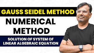 Gauss Seidel Method  Iterative Method  Numerical Methods  Problems [upl. by Aggy81]