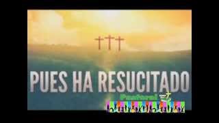 CRISTO HA RESUCITADO Pastoral Resurrección 2015 [upl. by Enilecram]