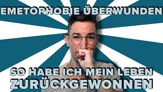 Emetophobie überwunden Angst vor ÜbelkeitErbrechen  So habe ich mein Leben zurückgewonnen [upl. by Eelyram402]