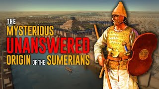 The mysterious origin of the Sumerians  The Sumerians [upl. by Mairem]