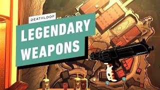 Deathloop Guide  All Legendary Weapon Locations [upl. by Fabria]