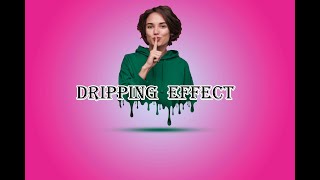 Dripping Effect  Photo Editing tutorial  Photoshop [upl. by Rauscher]