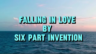 1 Minute Lyric Video Six Part Invention  Falling In Love Lyrics On Screen [upl. by Ahsinot862]