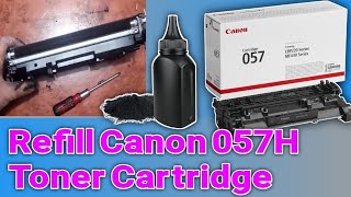 How to Refill Canon CRG057H057 toner cartridge MF445dw MF449dw LBP222dn LBP228x printer toner [upl. by Barren]