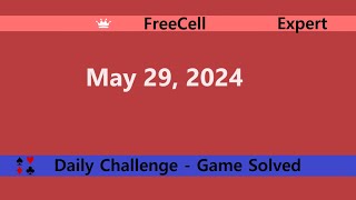 Microsoft Solitaire Collection  FreeCell Expert  May 29 2024  Daily Challenges [upl. by Jerrine]