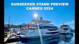 Sunseeker Stand Preview  Cannes 2024  The Very Best of British Yachts on Show [upl. by Iaka]