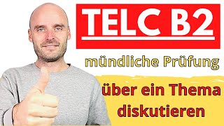 TELC B2 mündliche Prüfung Teil 2  über ein Thema diskutieren  Beispielprüfung [upl. by Adnama]