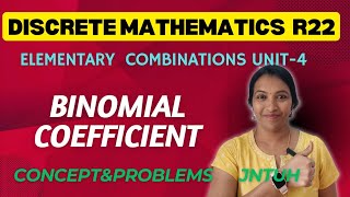 Binomial Coefficient in Discrete Mathematics  R22 DMJNTUH  Unit4 BinomialCoefficient Introduction [upl. by Nitaj95]