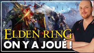 ELDEN RING  on y a joué 💥 Nos impressions sur les combats le monde ouvert les éléments RPG [upl. by Ikkela]