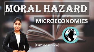 83 MORAL HAZARD  Asymmetric Information  Microeconomics by Sumita Biswas [upl. by Hgeilyak]