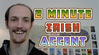 How To Do An Irish Accent In UNDER TWO MINUTES [upl. by Airalav]