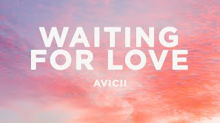 Avicii  Waiting For Love Lyrics [upl. by Cedric]