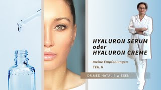 Hyaluron Serum  Hautpflege mit Hyaluronsäure  Drmed N Wiesen Empfehlungen TEIL II [upl. by Mosley497]