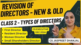 Class 2  Types of Directors Company Law CS Executive Revision Series csjaspreetdhanjal icsi cs [upl. by Eceeryt]