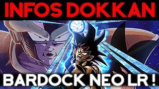 INFOS DOKKAN BATTLE  Bardock est le prochain Neo LR [upl. by Wheeler]