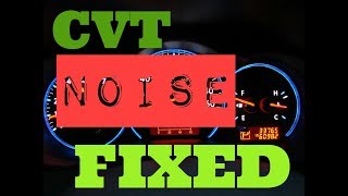 CVT Whining Noise and Fail Safe Mode Fixed [upl. by Ellasal143]