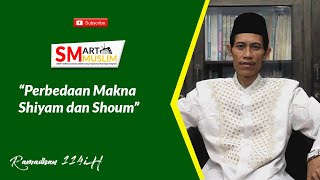 Kajian Ramadhan quotPerbedaan Makna Shiyam amp Shoumquot Ust H Musyaffa Muin Lc MAg [upl. by Einreb]