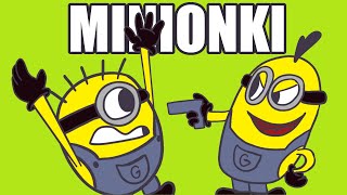 MINIONKI [upl. by Yzmar]