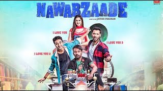 Nawabzaade Full Movie unknown story and facts  Raghav J  Punit Pathak  Dharmesh Y  Isha Rikhi [upl. by Eirojam]