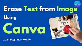 How to Erase Text from Image Using Canva [upl. by Vadim]