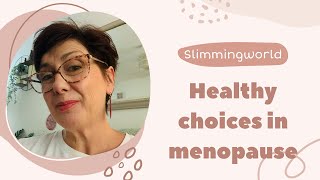 Slimming World My healthy eating update Weight loss and menopause [upl. by Adah212]