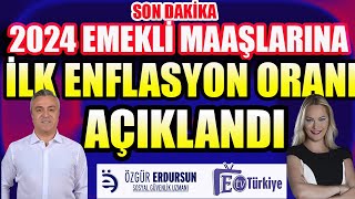 2024 Emekli Maaşlarında İlk Enflasyon Açıklandı [upl. by Sabra]