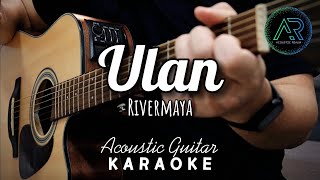 Ulan by Rivermaya Lyrics  Acoustic Guitar Karaoke  TZ Audio Stellar X3 [upl. by Darius]