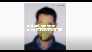 la bellenergie  A quoi me sert mon espace client [upl. by Kho]