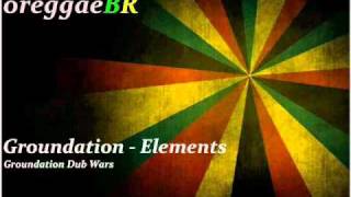 Groundation Dub Wars  Elements [upl. by Larena]