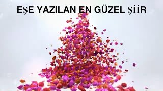 EŞE YAZILAN EN GÜZEL ŞİİR [upl. by Sonaj775]