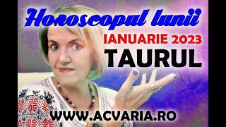 TAURI de acum toate merg bine ♉ Horoscopul lunii IANUARIE 2023 [upl. by Aihseuqal]