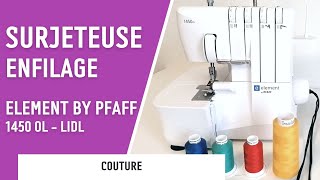 COUTURE  Enfilage surjeteuse Element by Pfaff 1450 OL de chez Lidl [upl. by Marten]