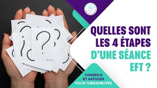 QUELLES SONT LES 4 ÉTAPES DUNE SÉANCE EFT [upl. by Island]