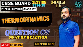 CBSE BOARD CHEMISTRY CLASS 11TH  THERMODYNAMICS  heat of Reaction  Lec  09 A K EDUCATION [upl. by Nalac]