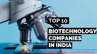 Top 10 Best Biotechnology Companies in India  Best Biotech Companies [upl. by Araiek102]