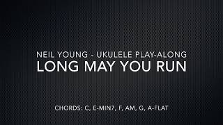 Long May You Run  Neil Young  Ukulele PlayAlong [upl. by Piks]