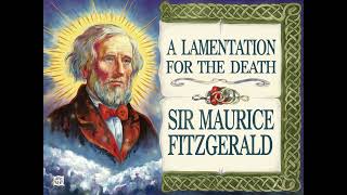 A Lamentation for the Death of Sir Maurice Fitzgerald [upl. by Enomys]