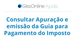 GissOnline Ajuda  Consultar Apuração e Emissão da Guia para Pagamento do Imposto [upl. by Lemrac]