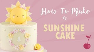 Happy Sunshine Cake Tutorial  How To  Cherry School [upl. by Lladnyk]