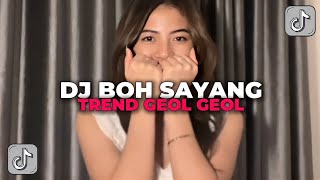 DJ BOH SAYANG KO ITU SA PUNYA  DJ JANG GANGGU TREN GEOL GEOL VIRAL TIKTOK 2024 [upl. by Giliana]