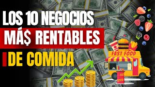 Las 10 Ideas de Negocio MÁS RENTABLES en la Industria Alimentaria ¡tu Pasión en Ganancias [upl. by Edison83]