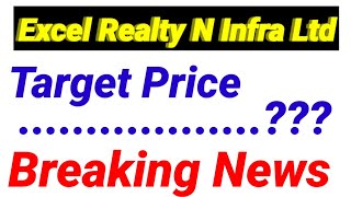 excel realty n infra ltd latest news excel realty stocks target price business amp finance [upl. by Granniah]