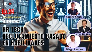 24 Talento y Contratación con Tecnología HR Tech con Javier Cañizares [upl. by Hasseman621]