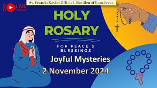 🔴 📿 Rosary in English  Joyful Mysteries 🙏2 Nov 2024 🙏 Basilica of Bom Jesus 🙏 oldgoachurch [upl. by Hebel]