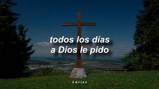 A Dios le pido  Juanes letra [upl. by Sadye215]