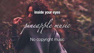 【Inside your eyes】No copyright music 著作権フリー [upl. by Htiduy]