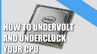 How To Undervolt And Underclock Your CPU [upl. by Hgielram103]